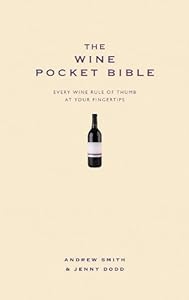 The Wine Pocket Bible: Everything a wine lover needs to know (Pocket Bibles)