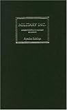 Military Inc.: Inside Pakistan's Military Economy Military Inc.: Inside Pakistan's Military Economy