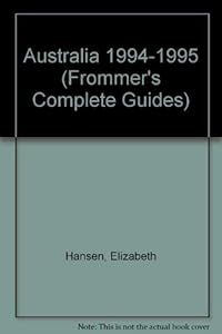 Frommer's Comprehensive Travel Guide Australia '94-'95 (Frommer's Comprehensive Guides)