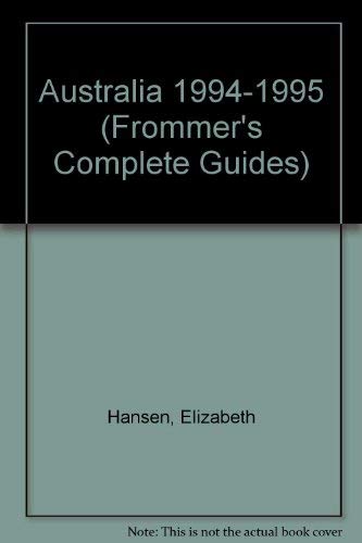 Frommer's Comprehensive Travel Guide Australia '94-'95 (Frommer's Comprehensive Guides) by George McDonald