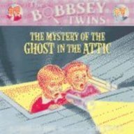 The Mystery of the Ghost in the Attic (Bobbsey Twins 8x8) by Laura Lee Hope