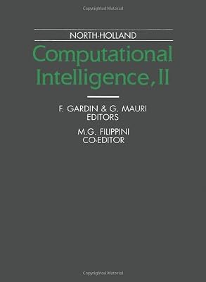 Computational Intelligence II: Proceedings of the International Symposium Computational Intelligence 89' Milan, Italy, 25-27 September, 1989