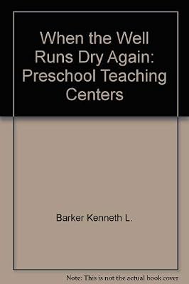 When the Well Runs Dry Again: Preschool Teaching Centers