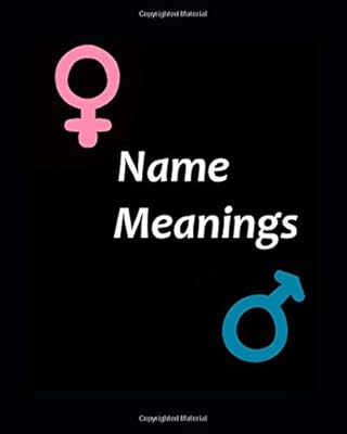 Name Meanings: An overview of popular names.