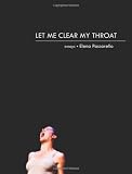 Elena Passarello, "Let Me Clear My Throat " (Sarabande Books, 2012)