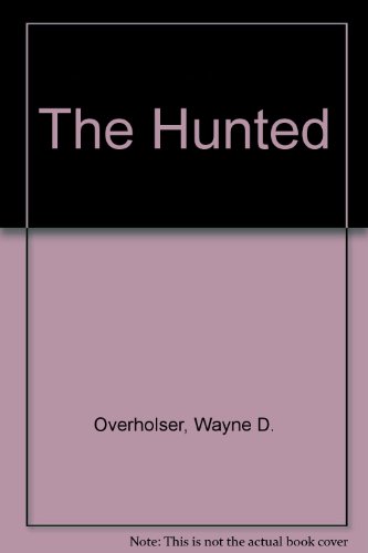 The Hunted by Wayne D Overholser