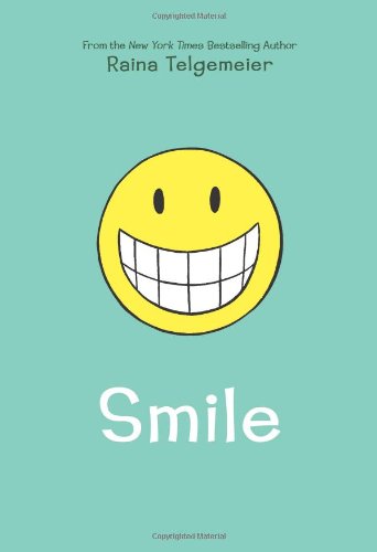 Smile by Raina Telgemeier