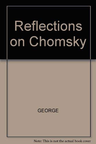 Reflections on Chomsky by George Alexander