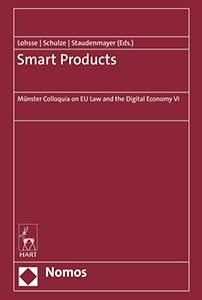Smart Products: Munster Colloquia on EU Law and the Digital Economy VI by Sebastian Lohsse