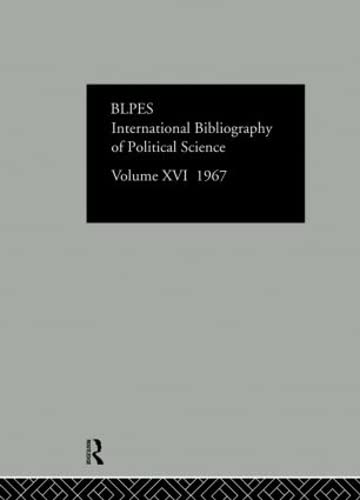 IBSS: Political Science: 1967 Volume 16 by Compiled by the British Library of Political and Economic Science