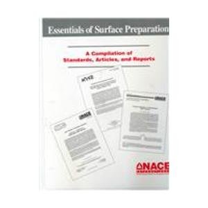 Essentials of Surface Preparation: A Compilation of Standards, Articles, and Reports by unknown author