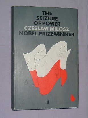 The Seizure of Power by Celina (trans.) Milosz, Czeslaw; Wieniewska
