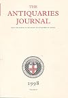 The Antiquaries Journal. Volume 78. 1998