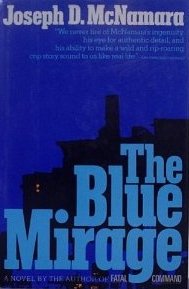 The Blue Mirage by Joseph D. McNamara