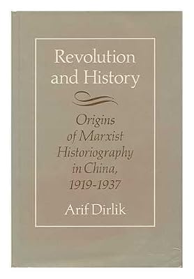 Revolution and history: The origins of Marxist historiography in China, 1919-1937