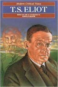 T. S. Eliot (Modern Critical Views)