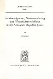 Arbeitsemigration, Binnenwanderung und Wirtschaftsentwicklung in der Arabischen Republik Jemen (Jemen-Studien) - Günter Meyer