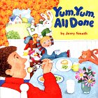 Yum, Yum, All Done by Jerry Smath
