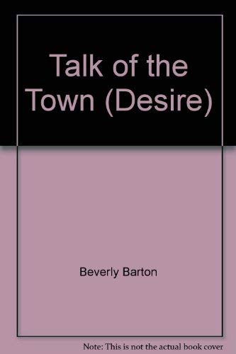 Talk of the Town (Desire) by Beverly Barton