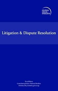 Global Legal Insights - Litigation and Dispute Resolution