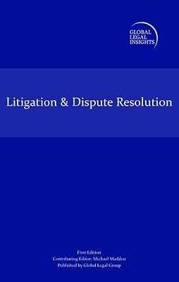 Global Legal Insights - Litigation and Dispute Resolution