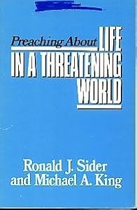 Preaching About Life in a Threatening World (Preaching About Series) by Ronald J. Sider