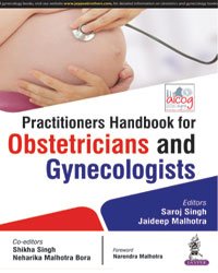 Practitioners Handbook for Obstetricians and Gynecologists by Saroj Singh