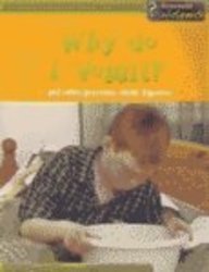 Why Do I Vomit?: And Other Questions about Digestion (Body Matters)