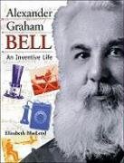 Alexander Graham Bell: An Inventive Life (Snapshots: Images of People and Places in History)