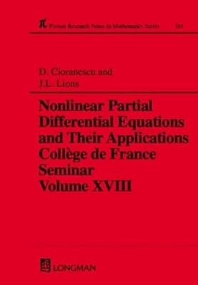 Nonlinear Partial Differential Equations and Their Applications: Collge de France Seminar Volume XVIII (Chapman & Hall/CRC Research Notes in Mathematics Series)