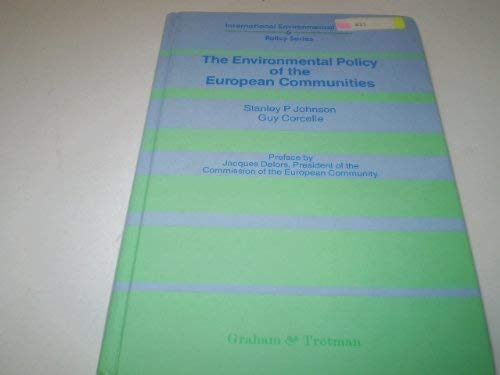 Environmental Policy of the European Communities (International Environmental Law and Policy) by Stanley P. Johnson