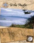 To the Pacific (Lewis & Clark) by John Hamilton