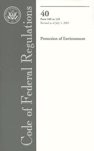 Code of Federal Regulations, Title 40, Protection of Environment, Pt. 100-135, Revised as of July 1, 2005