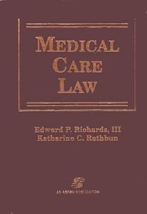 Medical Care Law by Edward P. Richards