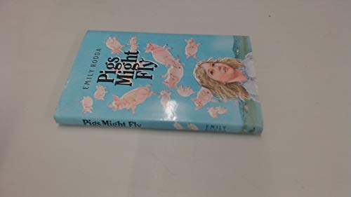 Pigs Might Fly by Emily Rodda
