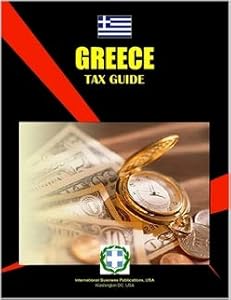 Greece Tax Guide (World Business Law Handbook Library)