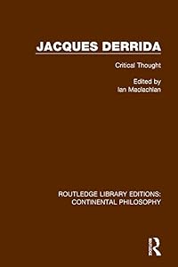Jacques Derrida (Routledge Library Editions: Continental Philosophy)