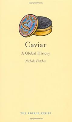 Caviar: A Global History