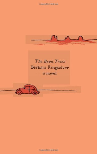 The Bean Trees: A Novel by Barbara Kingsolver