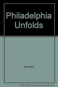 Philadelphia Unfolds
