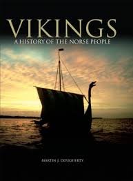 Vikings: A History of the Norse People by Martin J. Dougherty
