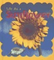 Life as a Sunflower by Victoria Parker