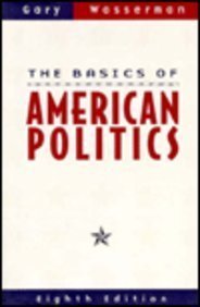The basics of American politics by Gary Wasserman