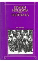 Jewish Holidays and Festivals by Ben M. Edidin