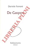 De Gasperi. Preludio di Olimpio Sanguinacci.