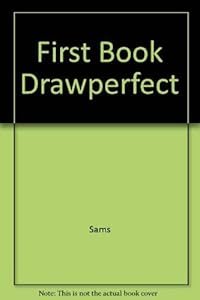The First Book of Drawperfect by Susan Baake Kelly