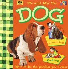 Dog (Me & My Pet Series) by Christine Morley