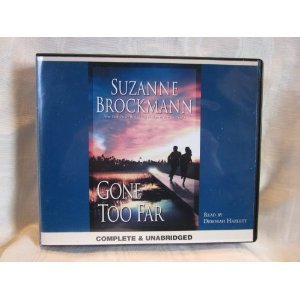 Gone Too Far (Troubleshooters, Book 6) by Suzanne Brockmann