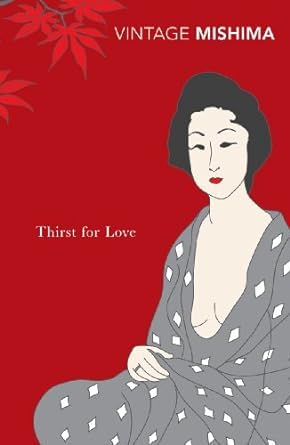 THIRST FOR LOVE by Yukio Mishima