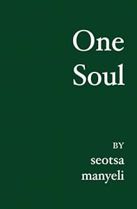 One Soul by Seotsa Manyeli